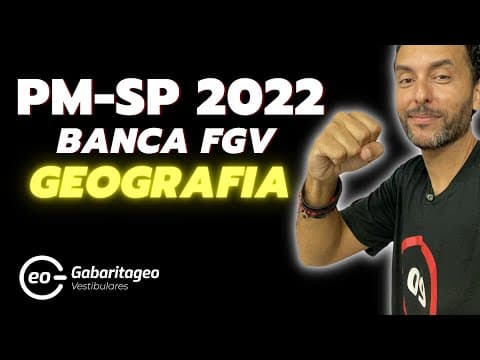 Thumbnail da aula: CONCURSO PM SP 2022 | BANCA FGV | GEOGRAFIA |