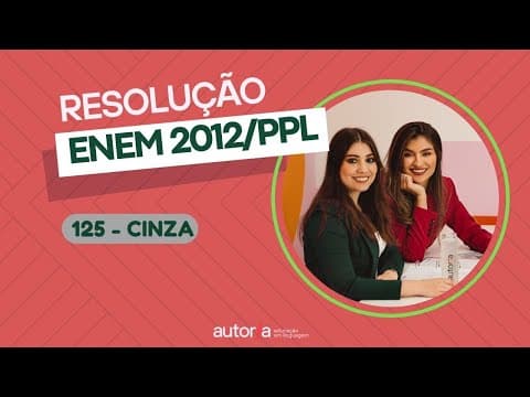 Thumbnail da aula: Enem 2012 Reaplicação/ Enem 2012 PPL - Autoria Linguagem - Questão 125 | Linguagens, prova cinza