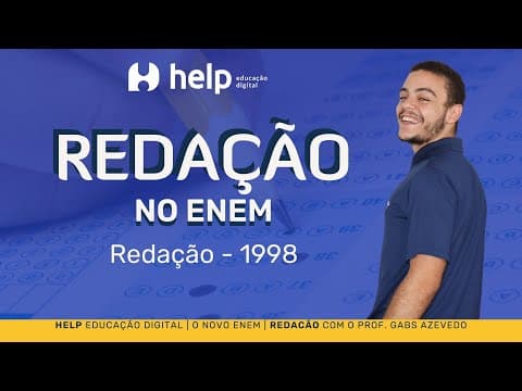 Thumbnail da aula: Redação Enem - 1998 | Aquele HELP no Enem que você precisa