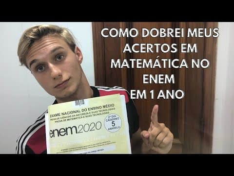 Thumbnail da aula: (ENEM) Como DOBREI meus acertos em MATEMÁTICA em UM ANO ESTUDANDO EM CASA