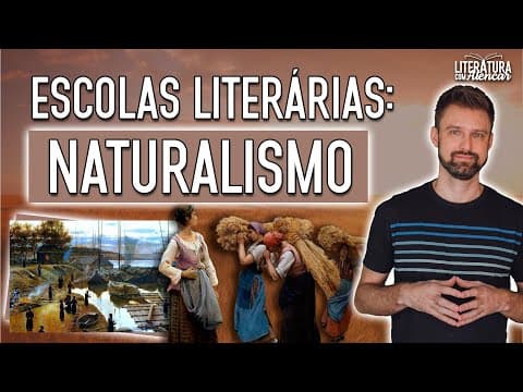Thumbnail da aula: RESUMO SOBRE O NATURALISMO - Contexto histórico e características | Escolas Literárias