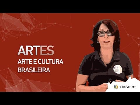 Thumbnail da aula: Artes -Arte Moderna- Arte e Cultura brasileira