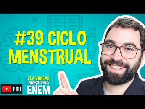 Thumbnail da aula: Ciclo Menstrual - Flashdica #39 - Maratona Enem - Prof. Gui