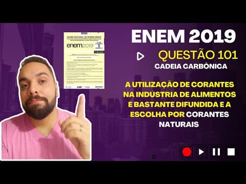Thumbnail da aula: ENEM 2019 - A utilização de corantes na indústria de alimentos é bastante difundida e a escolha