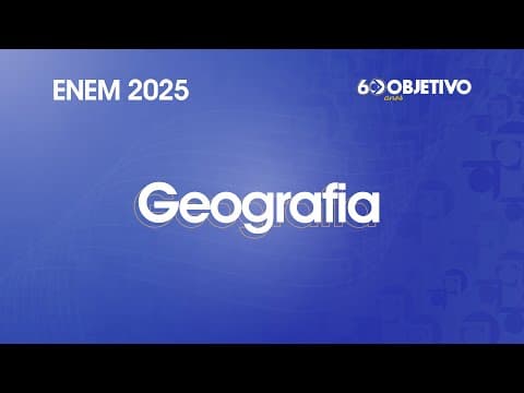 Thumbnail da aula: Resolução Comentada - ENEM 2025 - 1º Dia - Geografia