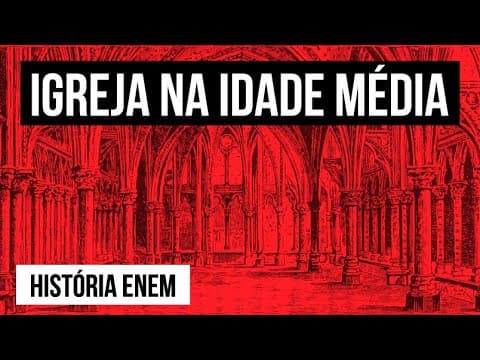 Thumbnail da aula: IGREJA NA IDADE MÉDIA: trajetória e influência | História para o Enem | Jean Miranda