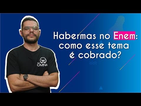Thumbnail da aula: Habermas no Enem: como esse tema é cobrado? - Brasil Escola