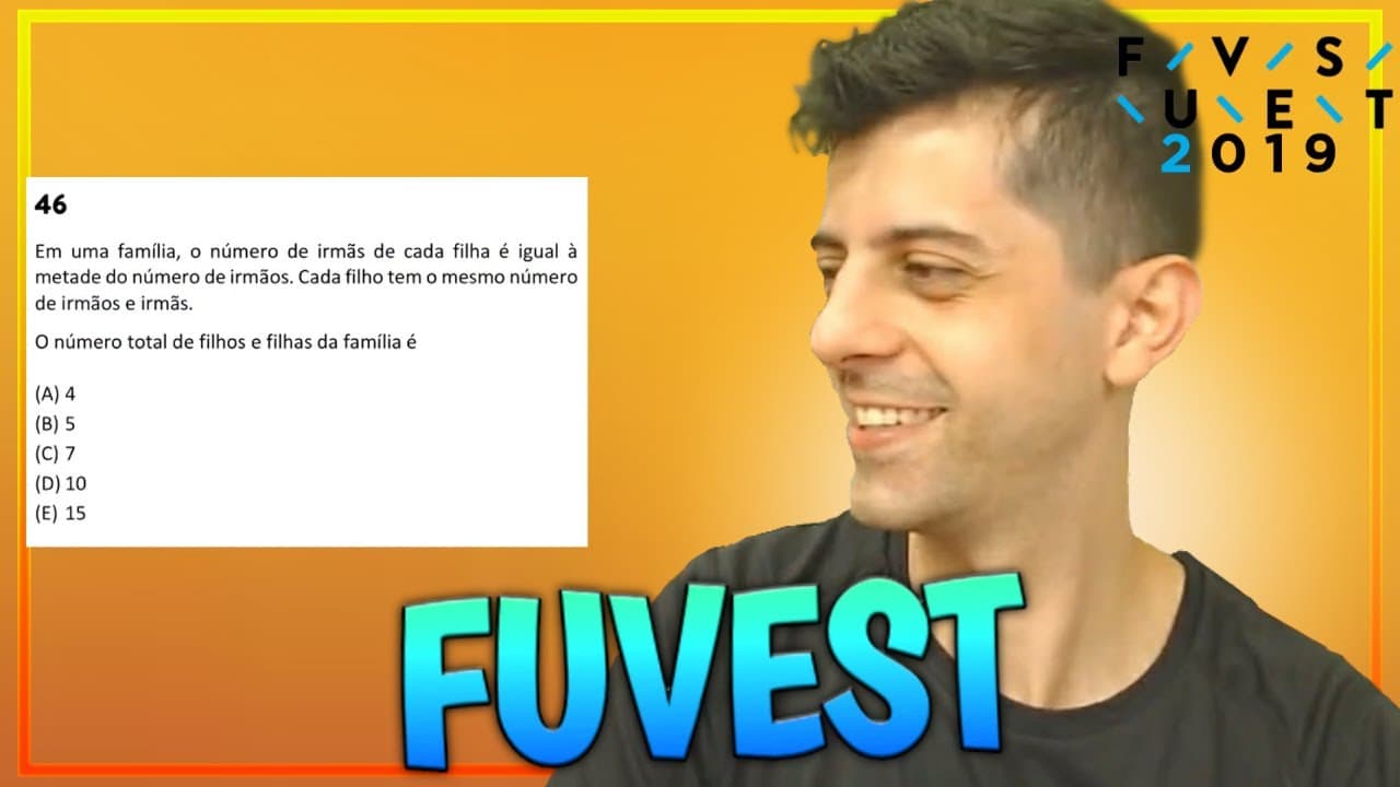 Thumbnail: FUVEST 2019 - Q46 Mat - Em uma família, o número de irmãs de cada filha