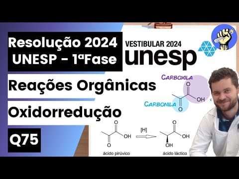 Thumbnail da aula: ✏️UNESP 2024 | Uma das etapas da fermentação láctea consiste na transformação de ácido pirúvico em