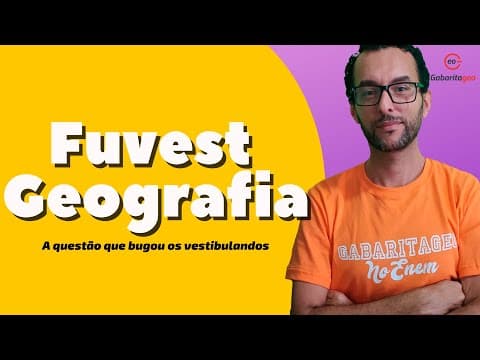 Thumbnail da aula: Vestibular Fuvest 2022 |Questão difícil de Geografia?|