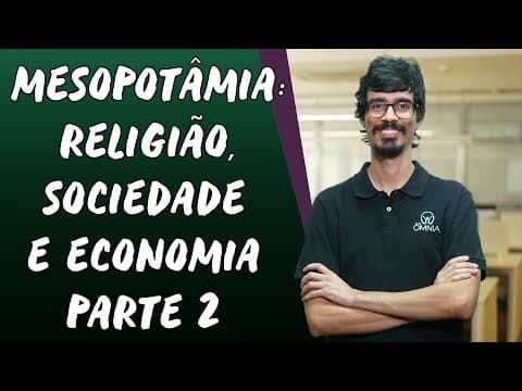 Thumbnail da aula: Mesopotâmia: Religião, Sociedade e Economia / Parte 2 - Brasil Escola