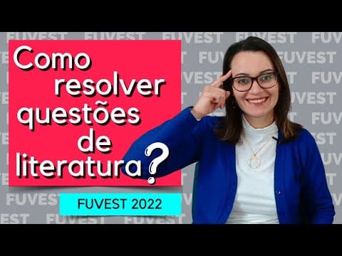 Thumbnail da aula: Análise de QUESTÃO DE LITERATURA FUVEST 2022 | Como resolver questões de literatura no vestibular?