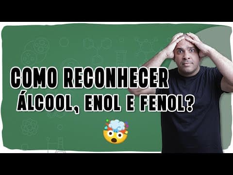 Thumbnail da aula: 🧪COMO RECONHECER ÁLCOOL, ENOL E FENOL? NUNCA MAIS CONFUNDA!🧪