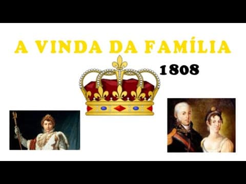 Thumbnail da aula: 1808 - A VINDA DA FAMÍLIA REAL PORTUGUESA PARA O BRASIL