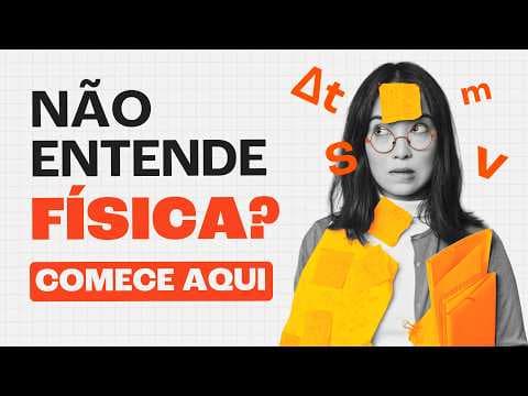 Thumbnail da aula: Como aprender FÍSICA do ZERO - Guia completo