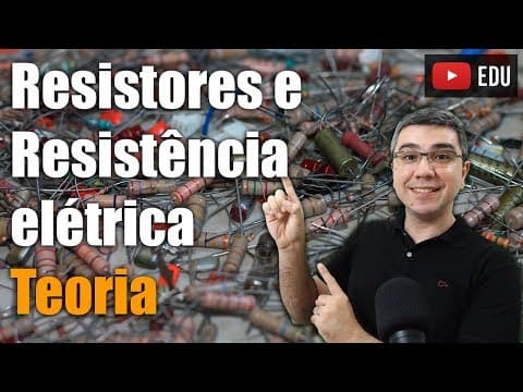 Thumbnail da aula: Teoria: Resistência elétrica | Primeira Lei de Ohm