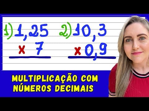 Thumbnail da aula: MULTIPLICAÇÃO COM VÍRGULA! COMO FAZER CONTINHA DE VEZES COM NÚMEROS DECIMAIS! EXPLICAÇÃO COMPLETA!