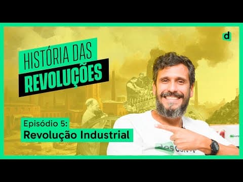 Thumbnail da aula: REVOLUÇÃO INDUSTRIAL 🏭 | #HistóriaDasRevoluções