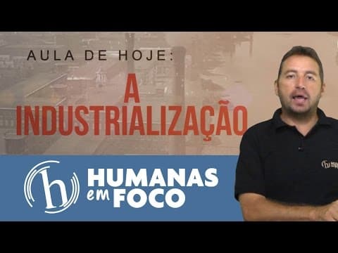 Thumbnail da aula: Geografia - Aula 08 - A industrialização