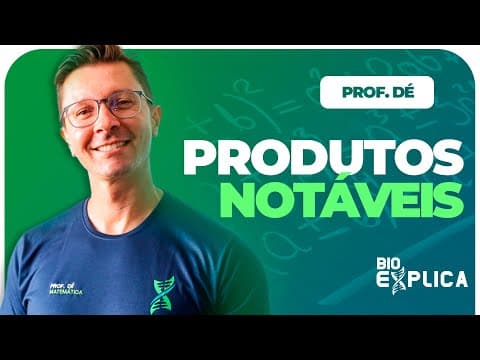 Thumbnail da aula: Matemática: Produtos Notáveis | Prof. Dé
