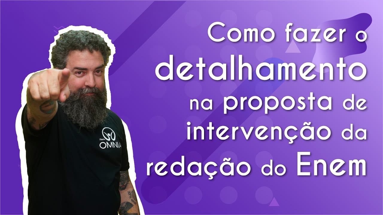 Thumbnail: Como fazer o detalhamento na proposta de intervenção da redação do Enem? - Brasil Escola