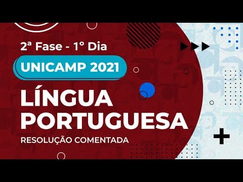 Thumbnail da aula: Resolução Comentada - UNICAMP 2021 - 2ª fase - 1º dia - Língua Portuguesa
