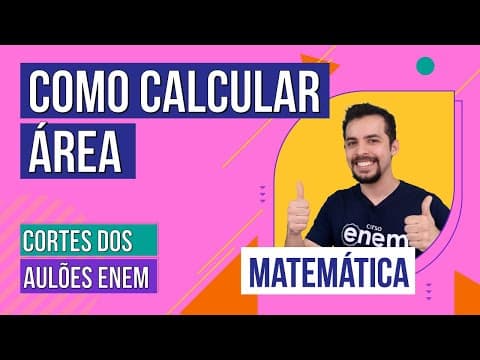 Thumbnail da aula: COMO CALCULAR ÁREA DE FIGURAS GEOMÉTRICAS | Cortes dos Aulões do Enem | Matemática | Lucas Borguezan