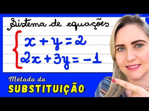 Thumbnail da aula: SISTEMA DE EQUAÇÕES PELO MÉTODO DA SUBSTITUIÇÃO ! EXPLICAÇÃO DO CONTEÚDO! APRENDA COMO FAZER. 📚🚀