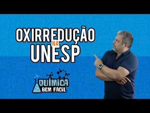 Thumbnail da aula: Oxirredução na UNESP