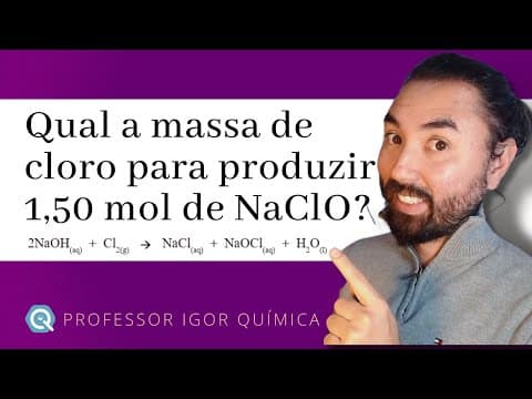 Thumbnail da aula: Qual a massa de cloro necessária para produzir 1,50 mol de Hipoclorito de Sódio | Unioeste 2023