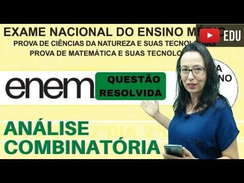 Thumbnail da aula: CAIU NO ENEM - QUESTÃO DE ANÁLISE COMBINATÓRIA - Professora Angela Matemática