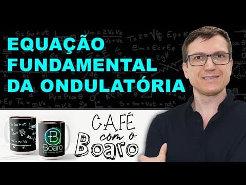 Thumbnail da aula: EQUAÇÃO FUNDAMENTAL DA ONDULATÓRIA - Ondulatória - EXERCÍCIOS para REVISÃO de FÍSICA - EXC028