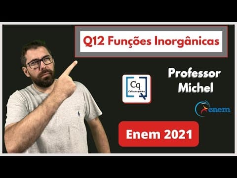 Thumbnail da aula: OUTRO CONTEÚDO QUE SEMPRE CAI - ENEM 2021 - QUÍMICA - HIDRÓLISE E FUNÇÕES INORGÂNICAS