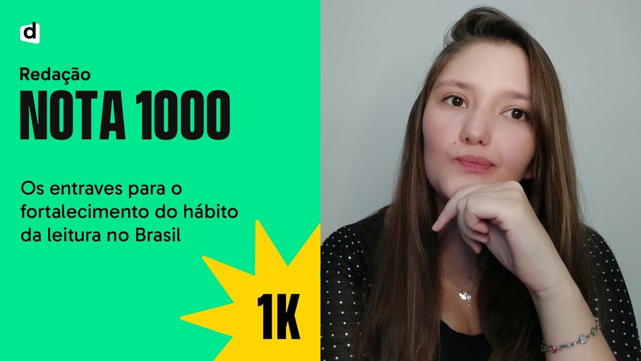 Thumbnail: Os entraves para o fortalecimento do hábito da leitura no Brasil | REDAÇÃO NOTA 1000