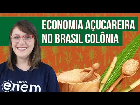 Thumbnail da aula: A ECONOMIA AÇUCAREIRA NO BRASIL COLÔNIA | Resumo de História para o Enem