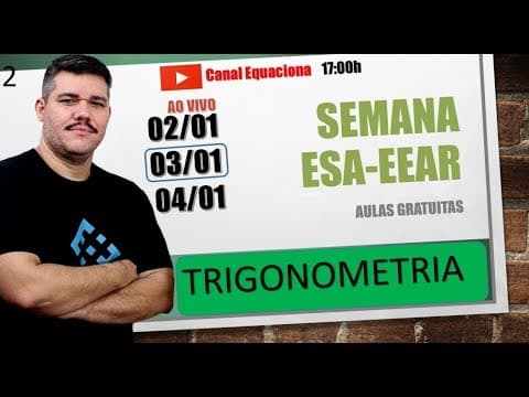 Thumbnail da aula: Trigonometria - Semana EsSA - EEAr