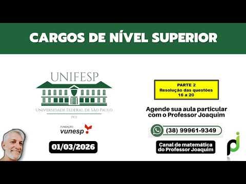 Thumbnail da aula: UNIFESP 2026 - MATEMÁTICA - NÍVEL SUPERIOR (QUESTÕES 16 a 20)