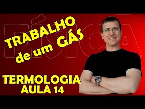 Thumbnail da aula: TRABALHO NAS TRANSFORMAÇÕES GASOSAS - TERMOLOGIA - Aula 14 - Prof. Boaro