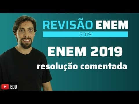 Thumbnail da aula: ENEM 2019: Resolução comentada