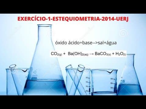 Thumbnail da aula: ESTEQUIOMETRIA-EXERCÍCIO 1-2014- UERJ