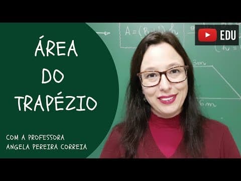 Thumbnail da aula: Área do Trapézio - Vivendo a Matemática com a Professora Angela