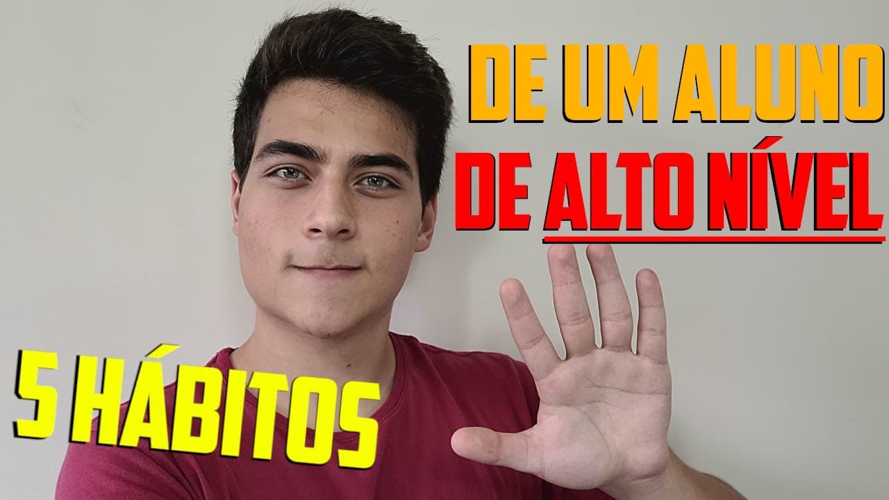 Thumbnail: 5 HÁBITOS QUE DETERMINAM UM ALUNO DE ALTO NÍVEL