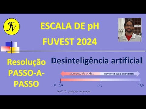 Thumbnail da aula: Questão FUVEST 2024 - Passo-a-passo - Escala de pH e Inteligência artificial