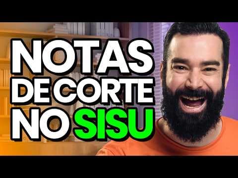 Thumbnail da aula: COMO FUNCIONAM AS NOTAS DE CORTE DO SISU | Passei!