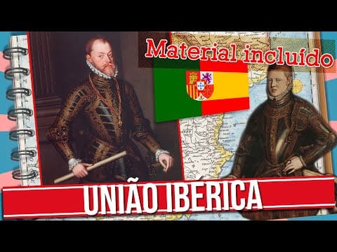Thumbnail da aula: O QUE FOI A UNIÃO IBÉRICA?
