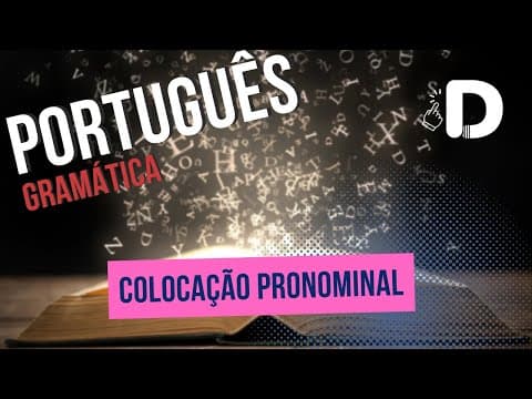 Thumbnail da aula: Colocação Pronominal - Gramática - Língua Portuguesa - Preparatório Enem