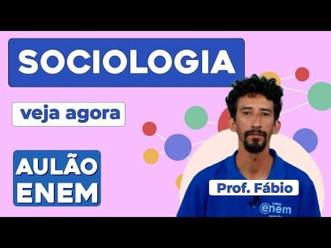 Thumbnail da aula: AULÃO DE SOCIOLOGIA PARA O ENEM: 5 temas mais cobrados | Aulão Enem | Fábio Luís Pereira