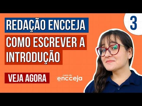Thumbnail da aula: REDAÇÃO ENCCEJA: como escrever a introdução | Redação Encceja Começando do Zero | Daniela Garcia