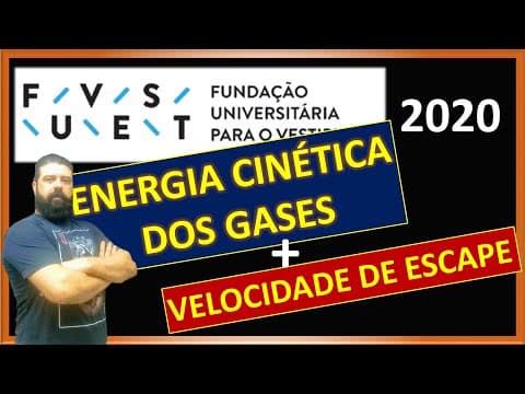 Thumbnail da aula: Fuvest 2020 | 73 - Energia cinética dos gases + velocidade de escape