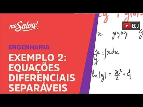 Thumbnail da aula: Me Salva! Equações Diferenciais Separáveis - Exemplo 2